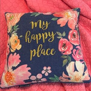 PRETTY!! Floral Decorative Pillow - “My Happy Place”
